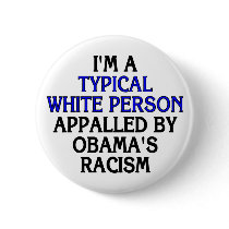 I'm a 'typical white person' appalled by... buttons by SmartAssProducts I'm a 'typical white person' appalled by... buttons