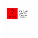 i'm a wimp t-shirts by avidee i'm a wimp t-shirts