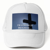 I'M A WORK IN PROGRESS....RELIGIOUS HATS by dcoleman1 I'M A WORK IN PROGRESS....RELIGIOUS HATS