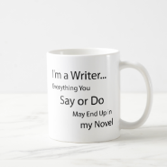 I'm a Writer... Coffee Mug