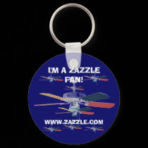 I'M A ZAZZLE FAN! KeyChain