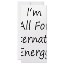 I'm All For Alternative Energy rack cards by Supernova23 I'm All For Alternative Energy rack cards