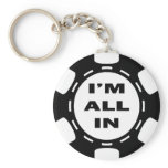 I'M ALL IN POKER CHIP KEYCHAINS