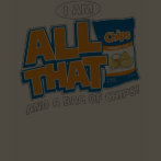 I'm All That And A Bag Of Chips shirt