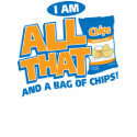 I'm All That And A Bag Of Chips t-shirts by Detourdesignables I'm All That And A Bag Of Chips t-shirts