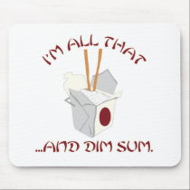 I'm All That and Dim Sum mousepads