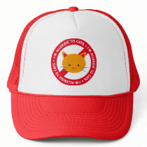 I'm allergic to cats! Cat allergy Trucker Hats