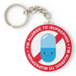 I'm allergic to ibuprophen! Ibuprophen allergy Keychain