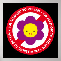 I'm allergic to pollen! poster