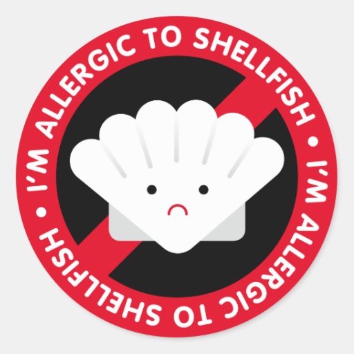 I'm allergic to shellfish! Shellfish allergy Classic Round Sticker Zazzle