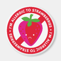 I'm allergic to strawberries! Strawberry allergy Refrigerator Magnet