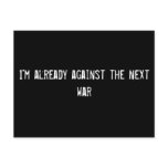 I'm already against the next war postcards