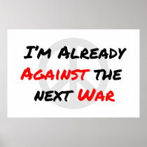 I'm Already Against War Poster