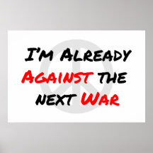 I'm Already Against War Poster