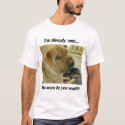 i'm already cute... t-shirts by tigerscooby123 i'm already cute... t-shirts