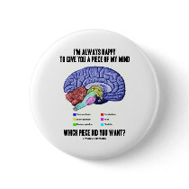 I'm Always Happy To Give You A Piece Of My Mind Pin