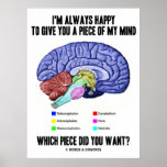 I'm Always Happy To Give You A Piece Of My Mind Print