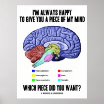 I'm Always Happy To Give You A Piece Of My Mind Print