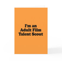 I'm an Adult Film Talent Scout Card