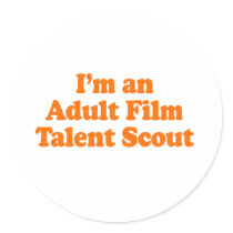 I'm an Adult Film Talent Scout Costume Stickers