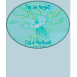 I'M AN ANGEL, I'M A MOTHER T-SHIRT