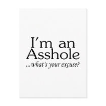 Im An Asshole Whats Your Excuse Post Cards