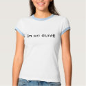 I'm an aunt!! t-shirts by pinkpanther95 I'm an aunt!! t-shirts