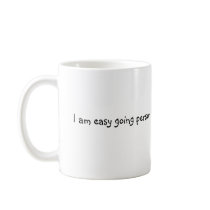 I'm an easy going person coffee mugs