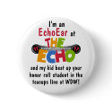 "I'm an EchoEar at The Echo and my kid beat..." buttons