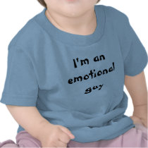 I'm an emotional guy t-shirts