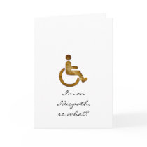 I'm an Idiopath, so what? Greeting Card