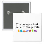 Im An Important Piece Of The Puzzle Pins