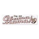 I'm An Obama Mama Bumper Sticker bumper stickers by ObamaHomeboy I'm An Obama Mama Bumper Sticker bumper stickers