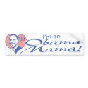 I'm An Obama Mama Bumper Sticker bumper stickers by ObamaHomeboy I'm An Obama Mama Bumper Sticker bumper stickers