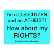 I'm and ATHEIST!  How about my RIGHTS? Post Card
