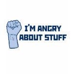 I'm Angry About Stuff T-Shirt