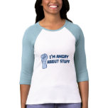 I'm Angry About Stuff T-Shirt
