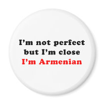 I'm Armenian Fridge Magnet