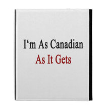 I'm As Canadian As It Gets iPad Folio Covers