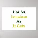 I'm As Jamaican As It Gets Posters