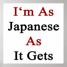 I'm As Japanese As It Gets Poster