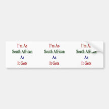 I'm As South African As It Gets Bumper Sticker