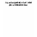 i'm ashamed of what i did for a klondike bar t-shirts