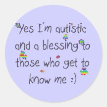 I'm autistic and a blessing too! sticker