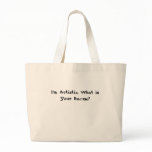 I'm Autistic, What is Your Excuse? Bag