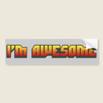 I'm Awesome Bumper Sticker bumper stickers