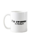 I'M AWESOME ON MYSPACE mug