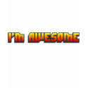 I'm Awesome T-Shirt