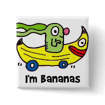 i'm bananas and you're bananas buttons