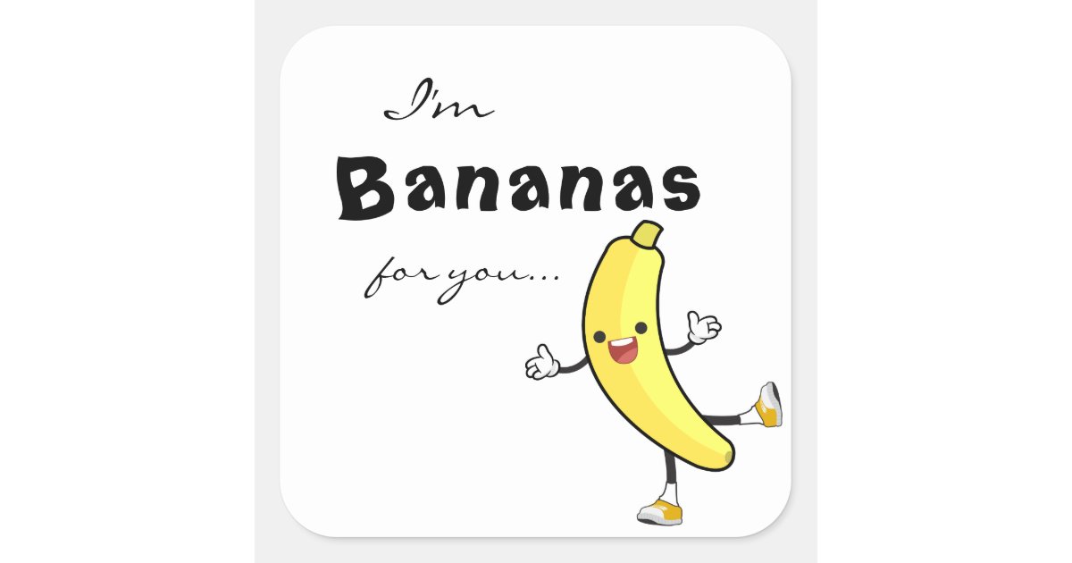 Im Bananas For You Sticker Zazzle